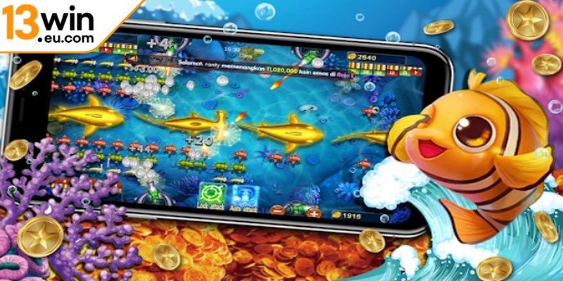 13win eu nâng tầm trải nghiệm bắn cá đổi thưởng